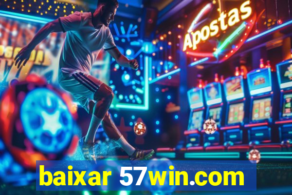 baixar 57win.com